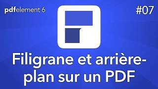 Ajouter un filigrane et un arrière plan sur un PDF avec PDFelement 6 pour Mac  Tuto07 [upl. by Shreeves]