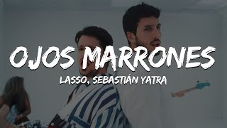 1 HORA Lasso Sebastián Yatra  Ojos Marrones LetraLyrics [upl. by Morley]