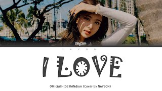 Nayeon TWICE  I LOVE Official HIGE DANdism COLOR CODED LYRICS JPNROMBURMESE [upl. by Julide]