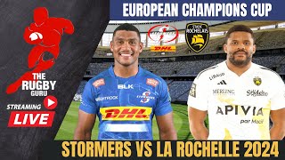 Stormers vs La Rochelle European Champions Cup Knockout 2024 Live Match Commentary [upl. by Ulphi115]