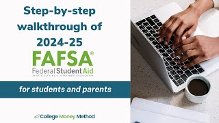 202425 FAFSA Walkthrough and Demo for High School Seniors [upl. by Alekehs]