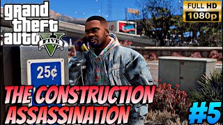 THE CONSTRUCTION ASSASSINATION LESTERs MISSION 5  GTA 5 [upl. by Keir]