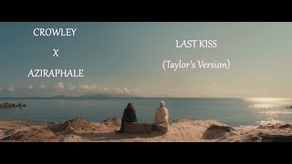 Crowley x Aziraphale  FMV  Last Kiss Taylors Version  Good Omens 2 [upl. by Ydollem]