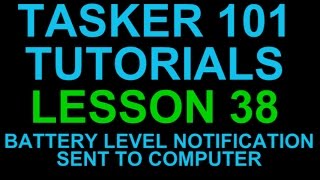 Tasker 101 Lesson 38  Battery Level Notification to Desktop via PushBullet Plugin [upl. by Aihsemat]