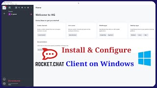 RocketChat  Install and Configure RocketChat Client on Windows [upl. by Ahsemrak891]