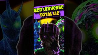 The Universe Lie that Ben and you are not aware of shorts ben10 [upl. by Ylle223]