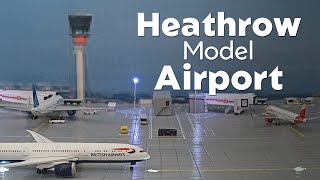 London Heathrow Model Airport [upl. by Ailec]