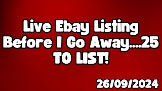 Live Ebay Listing Before I Go Away25 TO LIST UK Ebay Reseller [upl. by Elades999]