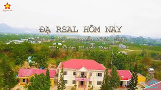 ĐẠ RSAL HÔM NAY  ST Nguyễn Thái Hiệp  TH Nhóm BLack Eyes [upl. by Ahsenhoj]