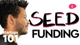 Seed Funding How to Raise Venture Capital  Startups 101 [upl. by Enna]