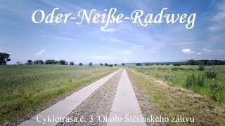 46 Cyklostezka Odra Nisa OderNeißeRadweg CZ Liberec PL Swinoujscie Wolin  Sulomino 7 km [upl. by Tanhya]