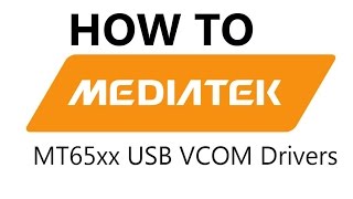 How to Download And Install MediaTek MT65xx USB VCOM Drivers [upl. by Ajidahk398]