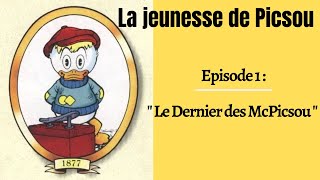 La jeunesse de Picsou  Episode 1  Le dernier des Mc Picsou [upl. by Jacquetta]