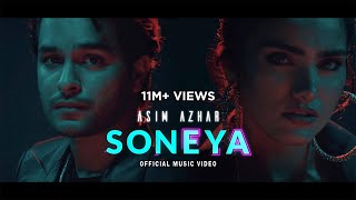 Soneya Official Music Video  Asim Azhar [upl. by Eerrehc]