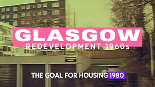 Glasgow Redevelopment 1960s [upl. by Eiliah]