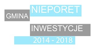 Inwestycje w gminie Nieporęt w latach 20142018 [upl. by Bedelia]