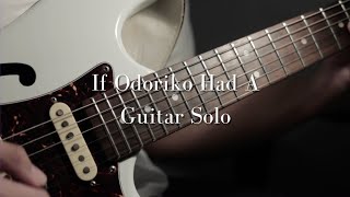 If Odoriko by Vaundy Had a Guitar Solo [upl. by Norehc]