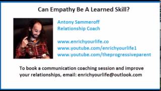 Can Empathy be a Learned Skill 3 Approaches Antony Sammeroff [upl. by Giorgi2]