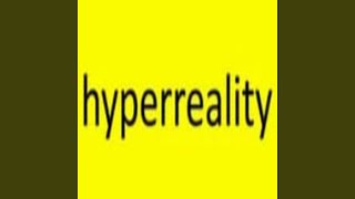 Hyperreality MEO [upl. by Hsekin]