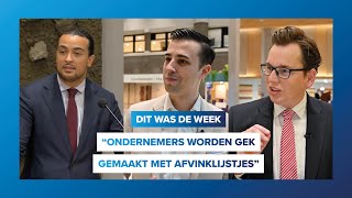 “Ondernemers worden gek gemaakt met afvinklijstjes” Dit was de week 27 [upl. by Aitnyc947]