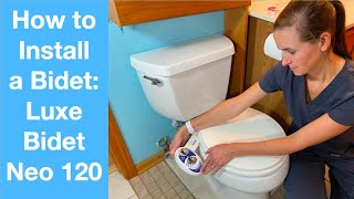 How to Install a Bidet  Luxe Bidet Neo 120 [upl. by Carolee832]