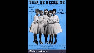 The Crystals ‎– Then He Kissed Me 1963 [upl. by Aihtnyc]