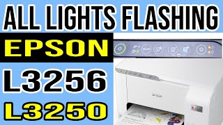 Epson L3256 Eco Tank Printer All Lights Flashing Problem Solution [upl. by Antonia]