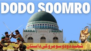 Shaheed Dodo Soomro  Soomro Dynasty Sindh [upl. by Khajeh]