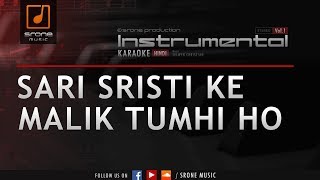 Sari Sristi Ke Malik Srone Instrumental [upl. by Allcot]