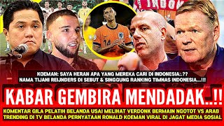 🔴PSSI TERBARU‼️MALAM MALAM TRENDING DI TV BELANDA KOMENTAR GILA KOEMAN TIMNAS VS SAUDI ADA VERDONK [upl. by Eekaz]