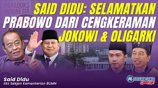 Said Didu Selamatkan Prabowo Dari Cengkeraman Jokowi amp Oligarki  SPEAKUP [upl. by Eolhc]