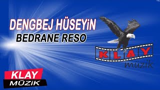 Dengbej Hüseyin  Bedrane Reso 2 KLAY MUZİK [upl. by Eihcra59]