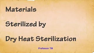 Materials sterilized by DRY HEAT STERILIZATION [upl. by Anelim]