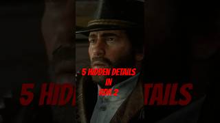 5 HIDDEN Details in Red Dead Redemption 2 Part 01 rdr2 shorts [upl. by Zurkow]