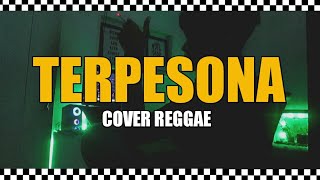 Terpesona Aku Terpesona Reggae Cover by HVMBLE [upl. by Seldan25]