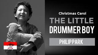 The Little Drummer Boy  Philip Park  Christmas Carol [upl. by Adara]