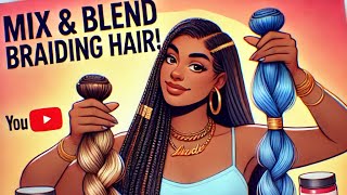 Pro Tips for Perfectly Blending Braiding Hair [upl. by Martijn387]