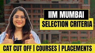 IIM Mumbai Admission Criteria  IIM CAT Cut off  Placements  Courses [upl. by Eadmund]