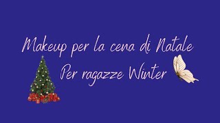 🦋Makeup per la Cena di Natale con colori da Winter [upl. by Lebatsirc]