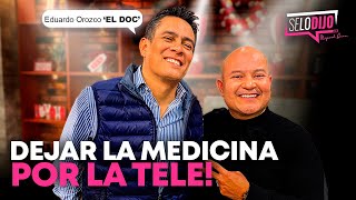 Eduardo Orozco El Doc quotBIG BROTHER me sacó del HOSPITALquot  Se lo Dijo [upl. by Hgiel224]