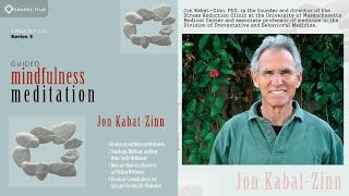 Jon KabatZinn PhD – Guided Mindfulness Meditation Series 3 Audio Excerpt [upl. by Aicilihp]