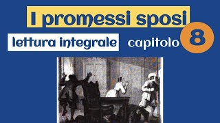 Promessi sposi  Capitolo 8  Lettura [upl. by Eillil]