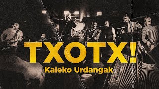 Kaleko Urdangak  Txotx Official Video [upl. by Anirda]