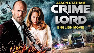 Jason Statham In CRIME LORD  English Movie  Ray Liotta  Superhit Action Thriller Movie In English [upl. by Issirk687]