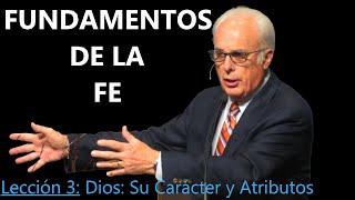 Lección 3  Dios Su Carácter y Atributos  Fundamentos de la Fe  John MacArthur [upl. by Mcneely]