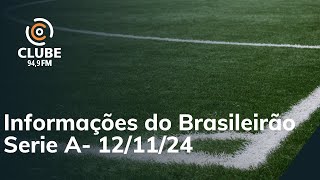 Informações do Brasileirão Serie A 121124 [upl. by Elmer]