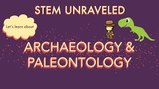 What is Archaeology and Paleontology  STEM for Kids  Science for Kids [upl. by Rocca38]