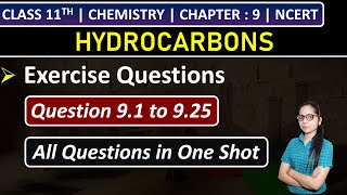 Class 11th Chemistry Chapter 9  Exercise Questions 91 to 925  Hydrocarbons  NCERT [upl. by Northey747]