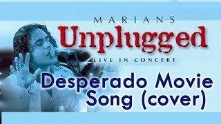 Desperado Movie Song Cover  MARIANS Unplugged DVD Video [upl. by Lanos]