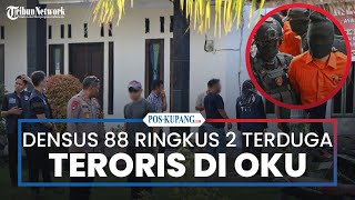 Densus 88 Tangkap 2 Terduga Teroris dari Jaringan NII di OKU Timur [upl. by Elleinad932]